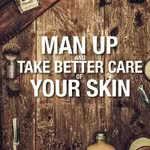 Man Up and Take Better Care of Your Skin